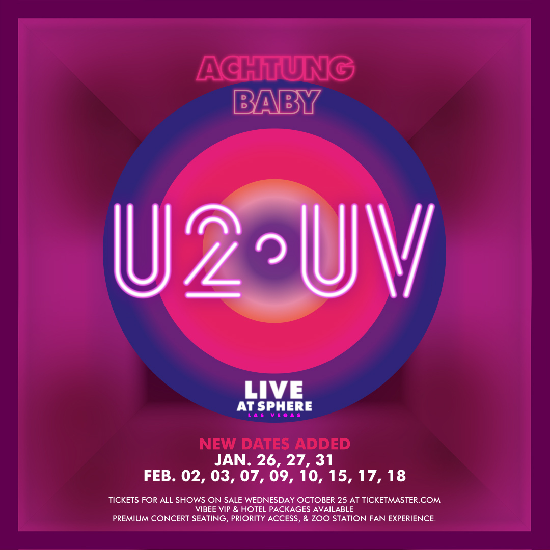 U2 Extend Las Vegas U2UV Achtung Baby Live At Sphere Residency Into